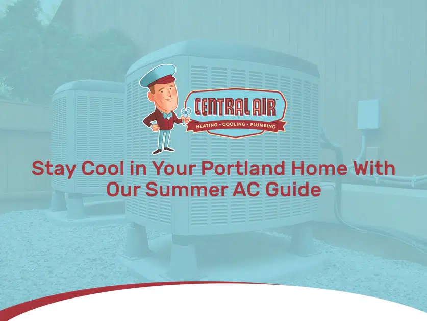 Comprehensive AC guide to stay cool in Portland summer.